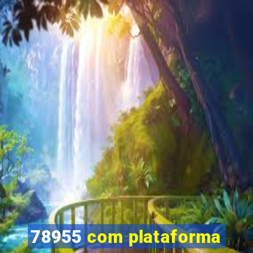 78955 com plataforma